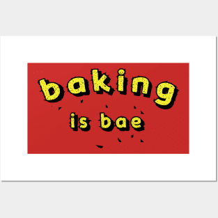 Baking Is Bae T-Shirt Fun Baker Tee Shirt Posters and Art